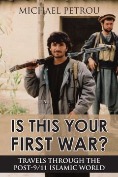 portada Is This Your First War? Travels Through the Post-9 