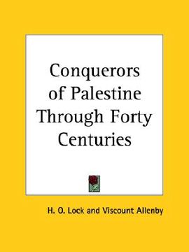 portada conquerors of palestine through forty centuries (en Inglés)