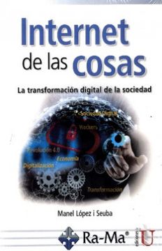 portada Internet de las Cosas. La Transformación Digital de la Sociedad (in Spanish)