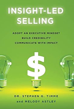 portada Insight-Led Selling: Adopt an Executive Mindset, Build Credibility, Communicate With Impact (in English)