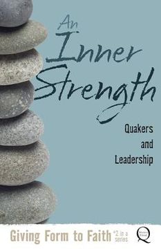 portada An Inner Strength: Quakers and Leadership