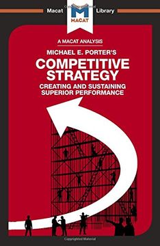 portada Competitive Strategy: Creating and Sustaining Superior Performance (The Macat Library)