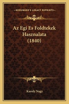 portada Az Egi Es Foldtekek Hasznalata (1840) (en Húngaro)