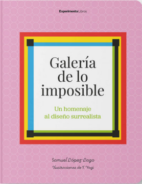 portada Galería de lo imposible: Un homenaje al diseño surrealista (in Spanish)