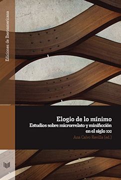 portada Elogio de lo Mínimo: Estudios Sobre Microrrelato y Minificción (Ediciones de Iberoamericana)