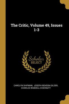 portada The Critic, Volume 49, Issues 1-3 (en Inglés)