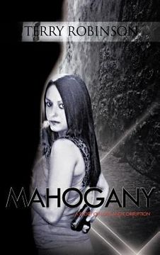 portada mahogany,a story of love and corruption