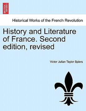 portada history and literature of france. second edition, revised (en Inglés)