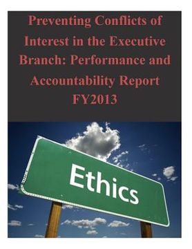 portada Preventing Conflicts of Interest in the Executive Branch: Performance and Accountability Report FY2013 (en Inglés)