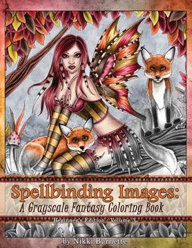 portada Spellbinding Images: A Grayscale Fantasy Coloring Book: Beginner's Edition (en Inglés)