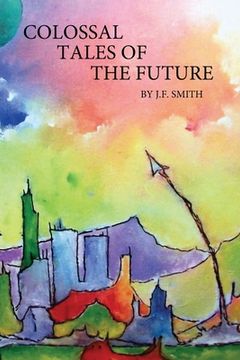 portada Colossal Tales of the Future (en Inglés)