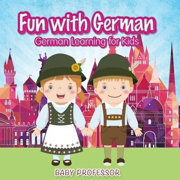 portada Fun with German! German Learning for Kids (en Inglés)