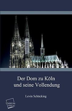 portada Der dom zu Koln und Seine Vollendung (in German)