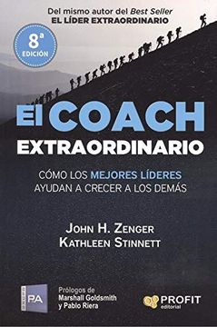 portada El Coach Extraordinario: Cómo los Mejores Líderes Ayudan a Crecer a los Demás (in Spanish)