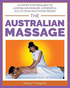 portada The Australian Massage: A step by step resource to Australian massage, a powerful ally in your healthcare regime