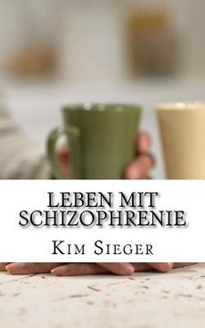 portada Leben mit Schizophrenie: Ein Erfahrungsbericht (in German)