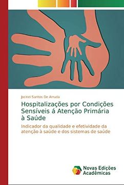 portada Hospitalizações por Condições Sensíveis á Atenção Primária à Saúde: Indicador da Qualidade e Efetividade da Atenção à Saúde e dos Sistemas de Saúde