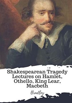portada Shakespearean Tragedy Lectures on Hamlet, Othello, King Lear, Macbeth 