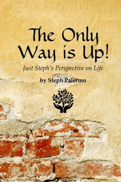 portada The Only Way is Up!: Just Steph's Perspective on Life