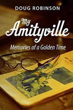 portada My Amityville: Memories of a Golden Time (en Inglés)