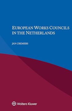 portada European Works Councils in the Netherlands (en Inglés)
