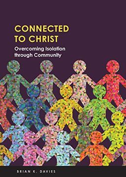 portada Connected to Christ: Overcoming Isolation Through Community 