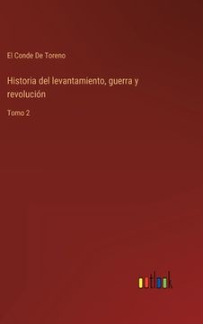portada Historia del levantamiento, guerra y revolución: Tomo 2 (in Spanish)