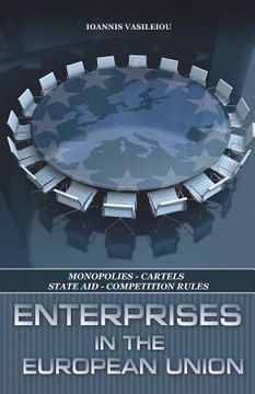 portada Enterprises in the European Union-Monopolies-Cartels-State Aid-Competition Rules (en Inglés)