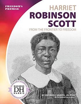 portada Harriet Robinson Scott: From the Frontier to Freedom (Freedom's Promise) (in English)