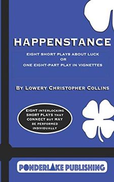 portada Happenstance: Eight Short Plays About Luck or one Eight-Part Play in Vignettes (en Inglés)