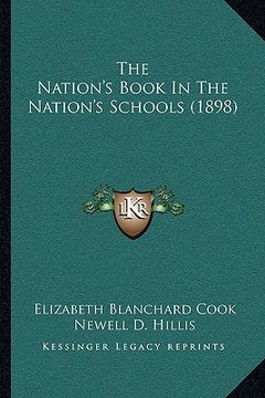 portada the nation's book in the nation's schools (1898) (en Inglés)