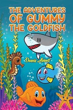 portada The Adventures of Gummy the Goldfish (en Inglés)