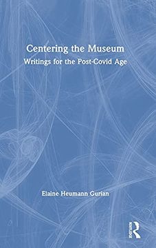 portada Centering the Museum: Writings for the Post-Covid age (en Inglés)