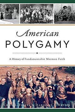 portada American Polygamy: A History of Fundamentalist Mormon Faith (en Inglés)