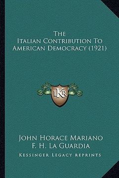 portada the italian contribution to american democracy (1921) (en Inglés)