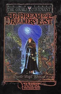 portada To Dream of Dreamers Lost: Book 3 of the Grails Covenant Trilogy 