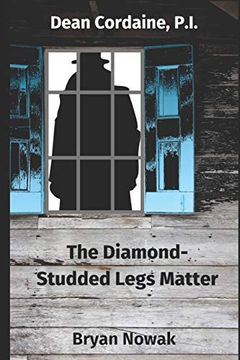 portada Dean Cordaine: The Diamond-Studded Legs Matter (Dean Cordaine Mystery Series) (en Inglés)