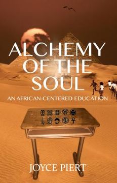 portada Alchemy of the Soul: An African-centered Education (en Inglés)