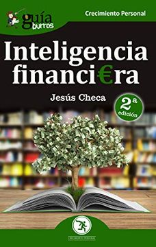portada GuíaBurros Inteligencia financiera: El dinero no se gasta, se utiliza (in Spanish)