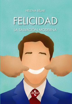 portada Felicidad: La Salvación Moderna (in Spanish)