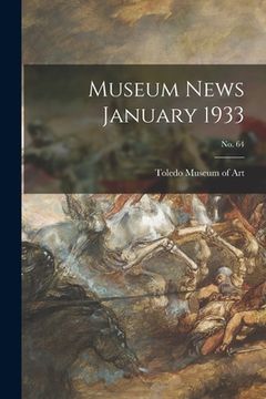 portada Museum News January 1933; no. 64 (en Inglés)