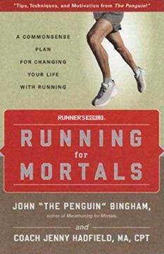 portada Running for Mortals: A Commonsense Plan for Changing Your Life with Running