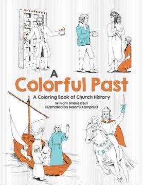portada Colorful Past: A Coloring Book of Church History Through the Centuries (en Inglés)