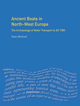 portada Ancient Boats in North-West Europe: The Archaeology of Water Transport to AD 1500 (en Inglés)