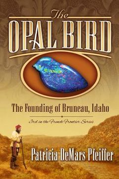 portada The Opal Bird (en Inglés)