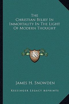 portada the christian belief in immortality in the light of modern thought