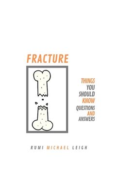 portada Fracture: Things You Should Know (Questions and Answers)