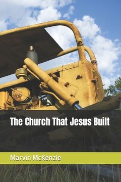 portada The Church That Jesus Built (en Inglés)