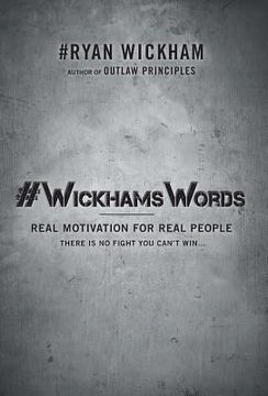 portada #WickhamsWords: Real Motivation for Real People (en Inglés)