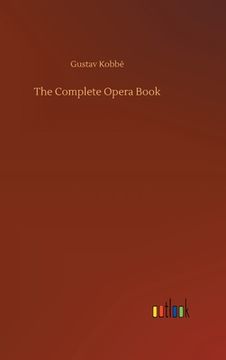 portada The Complete Opera Book (en Inglés)
